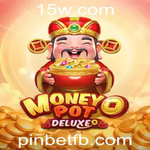 Descubra o Fascinante Mundo de MoneyPotDELUXE com a Pinbet